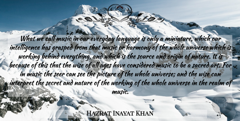 Hazrat Inayat Khan Quote About Wise, Art, Secret: What We Call Music In...