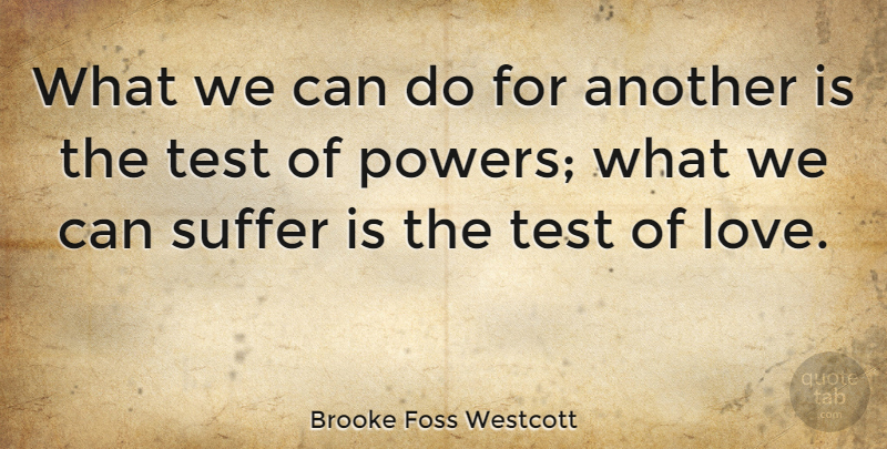 Brooke Foss Westcott Quote About Love: What We Can Do For...