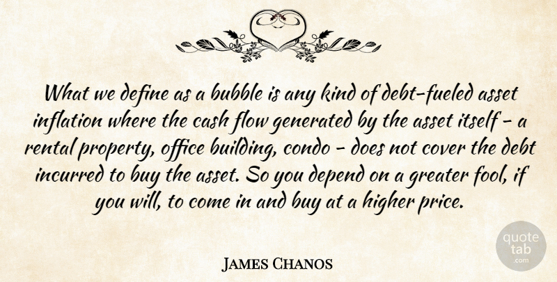 James Chanos Quote About Cash Flow, Office, Doe: What We Define As A...