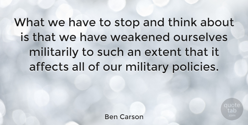 Ben Carson Quote About Extent, Ourselves: What We Have To Stop...