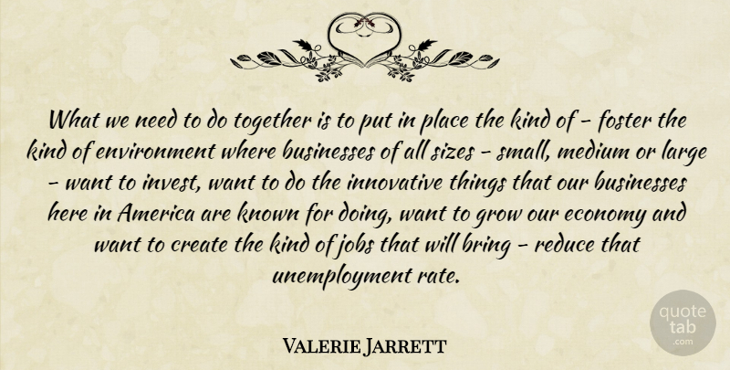 Valerie Jarrett Quote About Jobs, America, Together: What We Need To Do...
