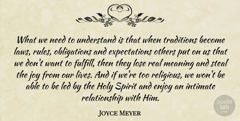 Joyce Meyer Quote About Religious, Real, Intimate Relationships: What We Need To Understand...