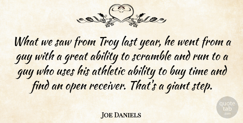 Joe Daniels Quote About Ability, Athletic, Buy, Giant, Great: What We Saw From Troy...
