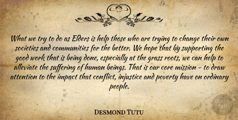 Desmond Tutu Quote About Roots, Impact, People: What We Try To Do...