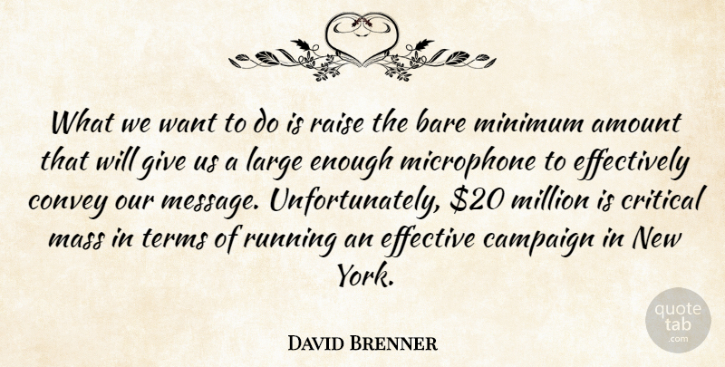 David Brenner Quote About Running, New York, Giving: What We Want To Do...