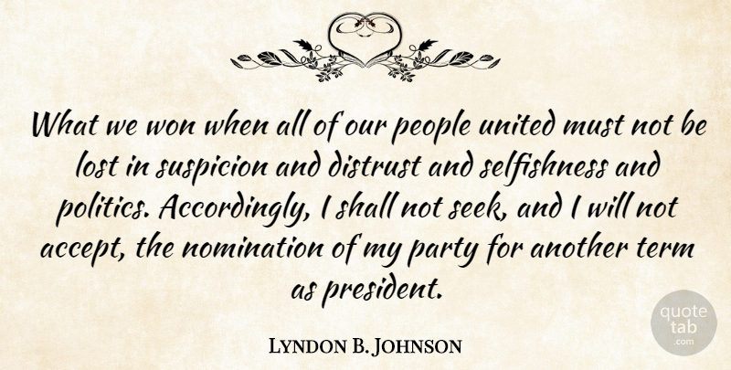 Lyndon B. Johnson Quote About Party, People, President: What We Won When All...