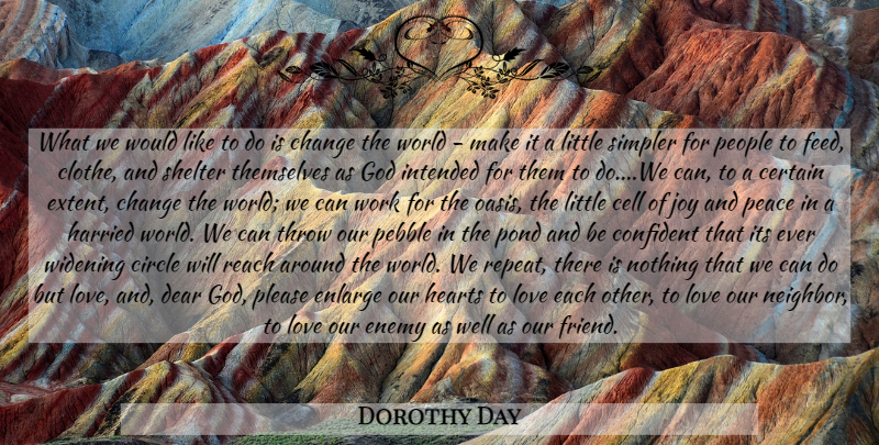 Dorothy Day Quote About Heart, Oasis, Cells: What We Would Like To...