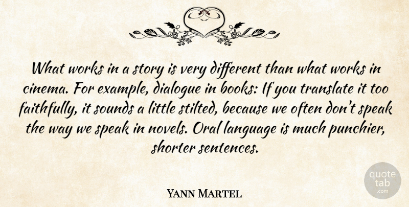 Yann Martel Quote About Book, Example, Different: What Works In A Story...