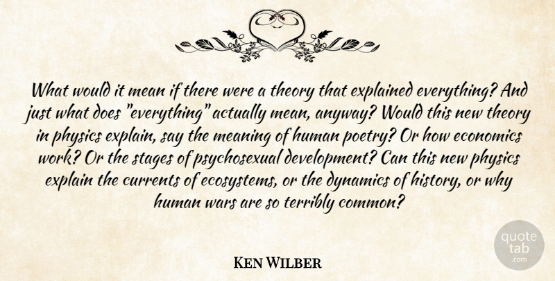 Ken Wilber Quote About War, Mean, Ecosystems: What Would It Mean If...