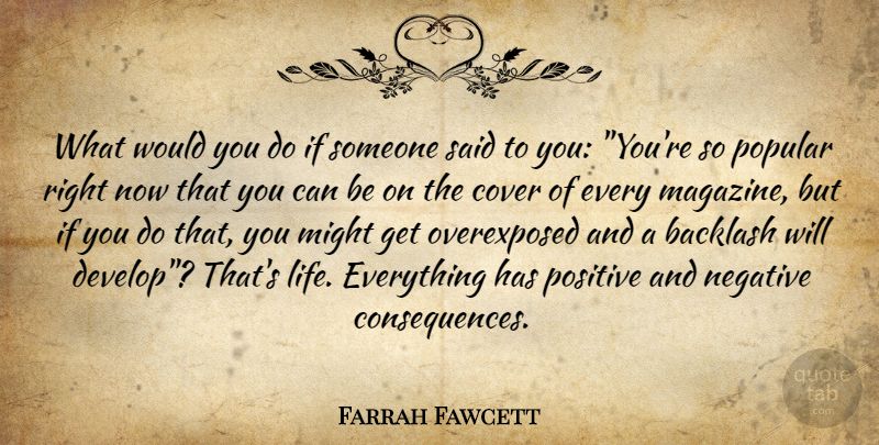 Farrah Fawcett Quote About Negative, Magazines, Might: What Would You Do If...