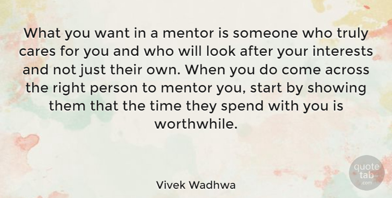 Vivek Wadhwa Quote About Mentor, Looks, Care: What You Want In A...