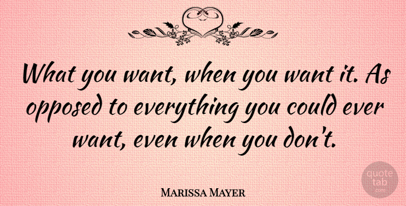 Marissa Mayer Quote About Want, What You Want: What You Want When You...