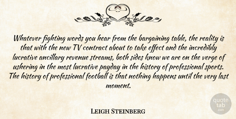 Leigh Steinberg Quote About Sports, Football, Fighting: Whatever Fighting Words You Hear...