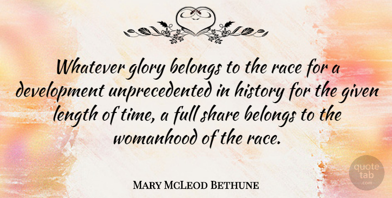 Mary McLeod Bethune Quote About Inspirational, Time, Women: Whatever Glory Belongs To The...