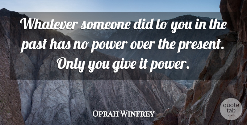 Oprah Winfrey Quote About Happiness, Success, Perseverance: Whatever Someone Did To You...
