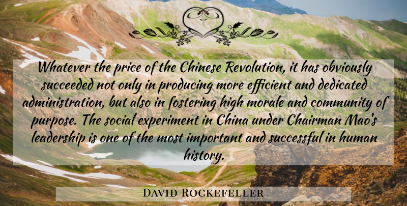 David Rockefeller Quote About Successful, Chinese Revolution, Community: Whatever The Price Of The...