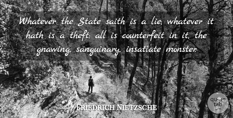 Friedrich Nietzsche Quote About Lying, Monsters, States: Whatever The State Saith Is...