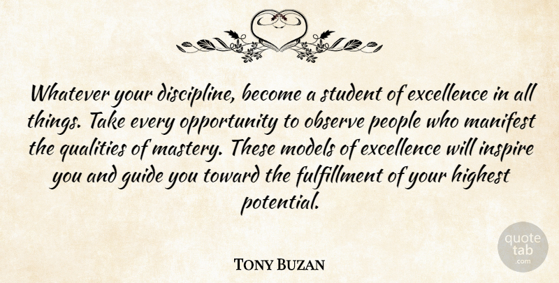 Tony Buzan Quote About Opportunity, Discipline, People: Whatever Your Discipline Become A...