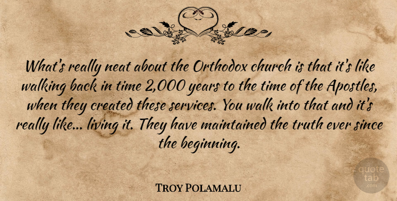 Troy Polamalu Quote About Church, Created, Living, Maintained, Neat: Whats Really Neat About The...