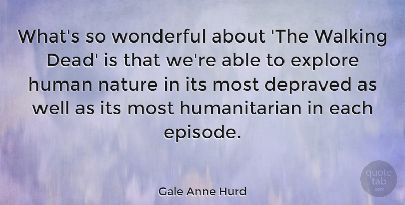 Gale Anne Hurd Quote About Walking Dead, Able, Wonderful: Whats So Wonderful About The...