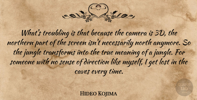 Hideo Kojima Quote About Caves, Cameras, Lost: Whats Troubling Is That Because...