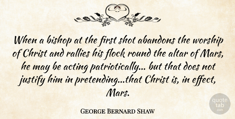 George Bernard Shaw Quote About Acting, Firsts, Doe: When A Bishop At The...