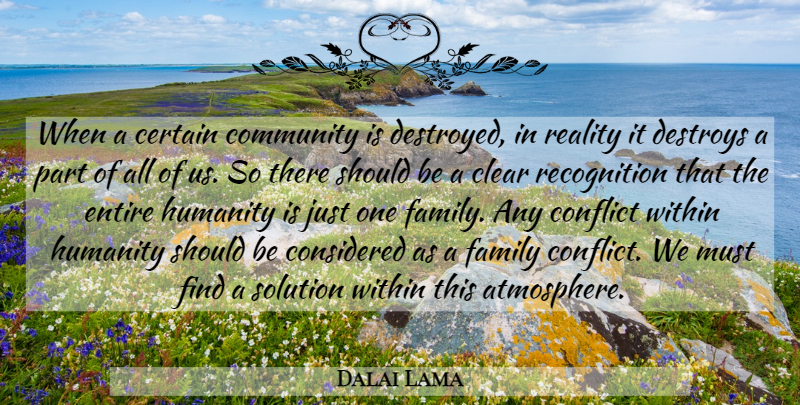 Dalai Lama Quote About Reality, Community, Humanity: When A Certain Community Is...