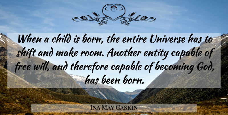 Ina May Gaskin Quote About Children, Rooms, Becoming: When A Child Is Born...