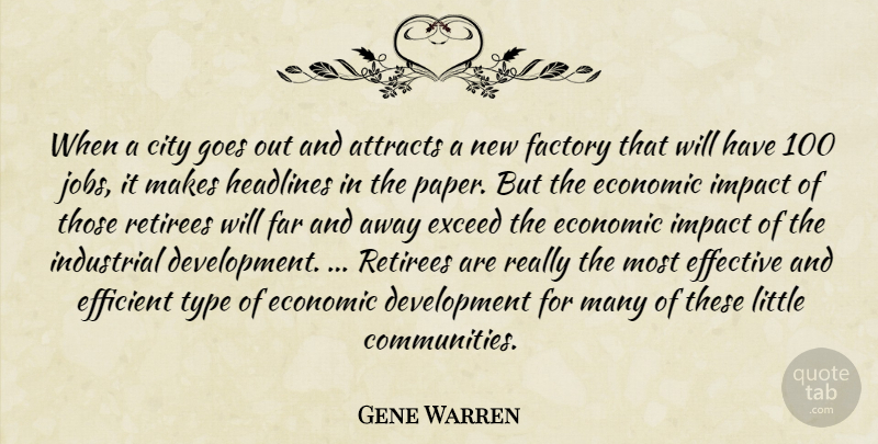 Gene Warren Quote About Attracts, City, Economic, Effective, Efficient: When A City Goes Out...