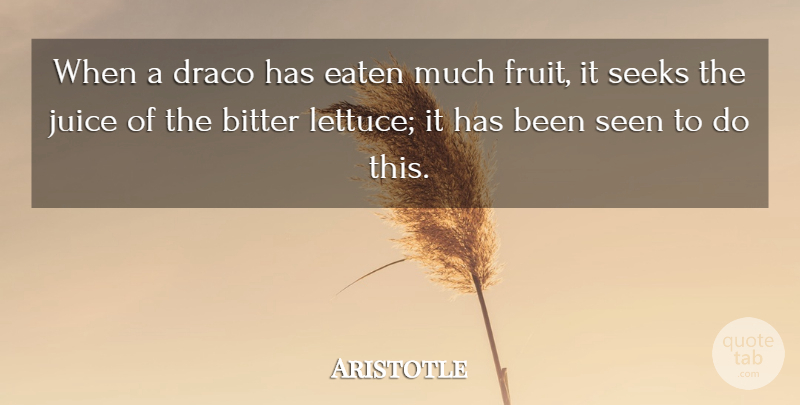 Aristotle Quote About Dragons, Fruit, Juice: When A Draco Has Eaten...