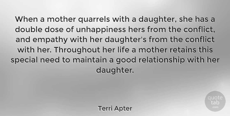 Terri Apter Quote About Conflict, Dose, Double, Empathy, Good: When A Mother Quarrels With...
