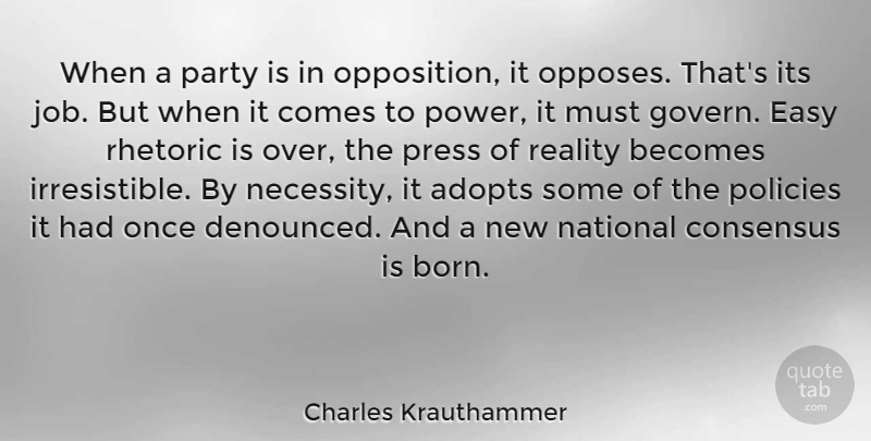 Charles Krauthammer Quote About Jobs, Party, Reality: When A Party Is In...