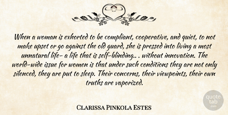 Clarissa Pinkola Estes Quote About Sleep, Self, Issues: When A Woman Is Exhorted...