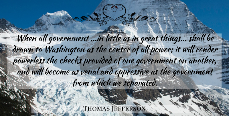 Thomas Jefferson Quote About Truth, Freedom, Knowledge: When All Government In Little...