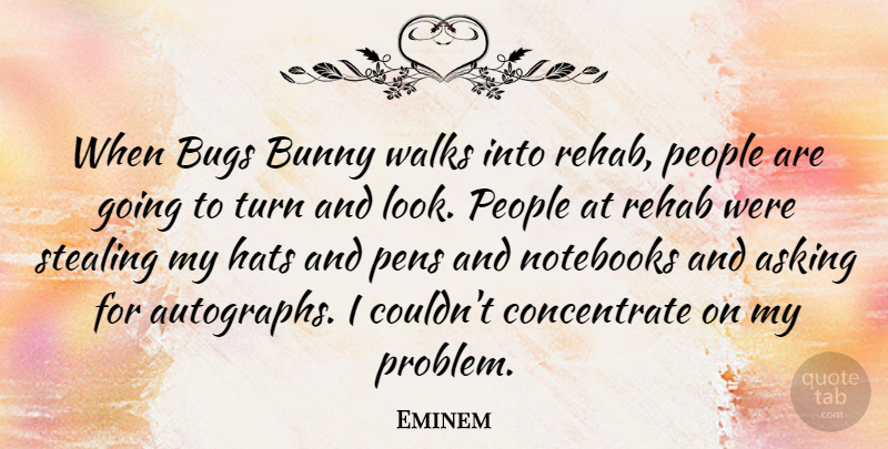 Eminem Quote About Asking, Bugs, Hats, Notebooks, Pens: When Bugs Bunny Walks Into...