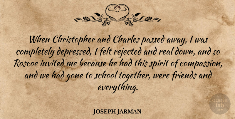 Joseph Jarman Quote About Charles, Felt, Gone, Invited, Passed: When Christopher And Charles Passed...