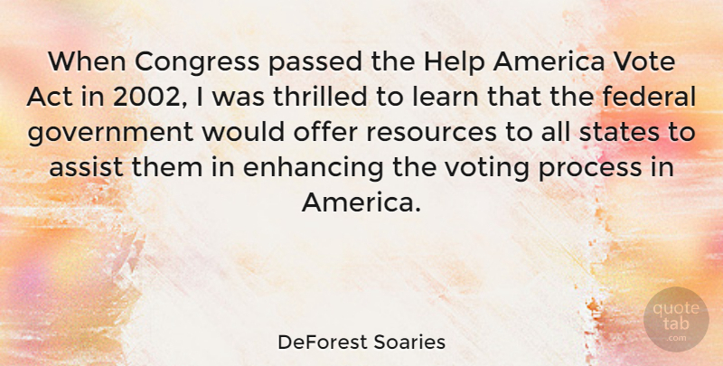 DeForest Soaries Quote About Government, America, Voting: When Congress Passed The Help...