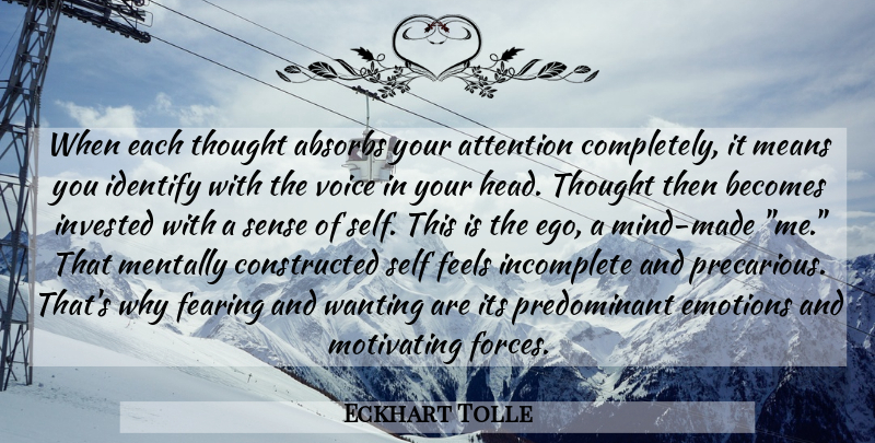 Eckhart Tolle Quote About Freedom, Mean, Self: When Each Thought Absorbs Your...