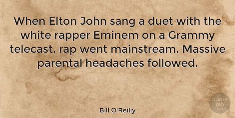Bill O'Reilly Quote About Rap, White, Duets: When Elton John Sang A...