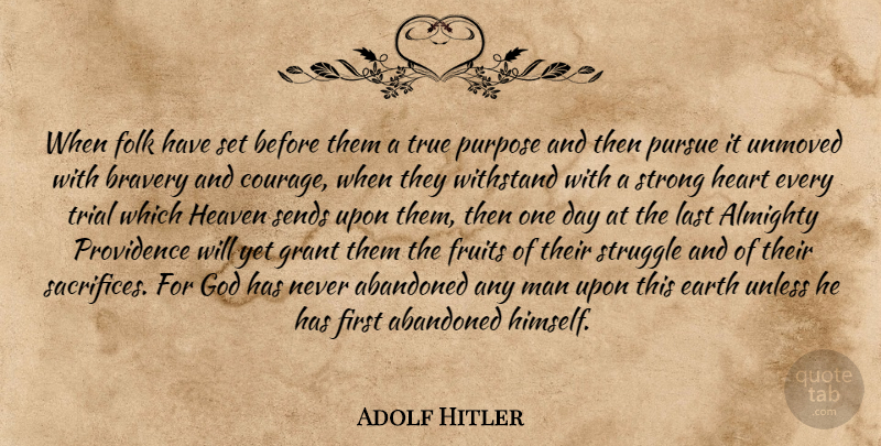 Adolf Hitler Quote About Strong, Struggle, Heart: When Folk Have Set Before...