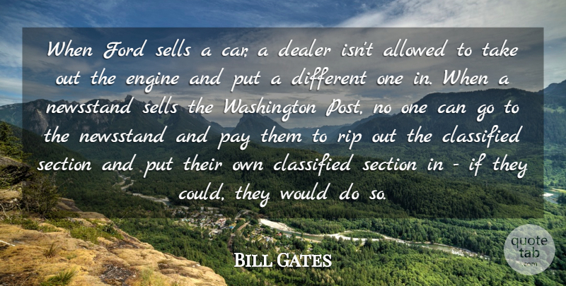 Bill Gates Quote About Rip, Car, Different: When Ford Sells A Car...