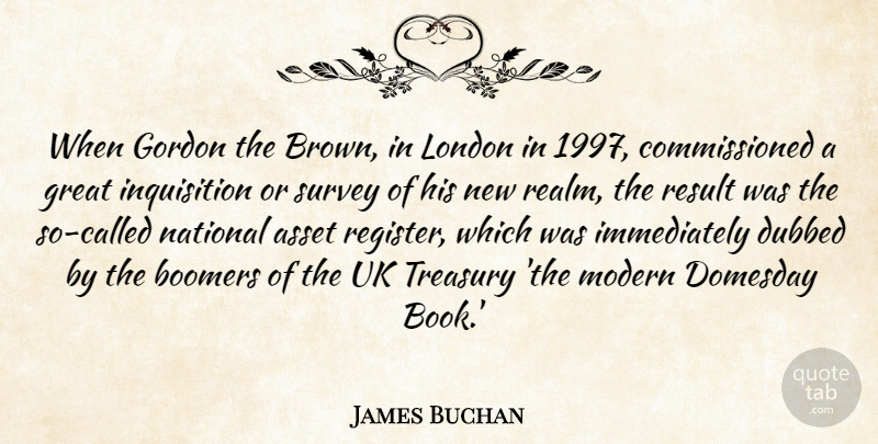 James Buchan Quote About Book, London, Modern: When Gordon The Brown In...