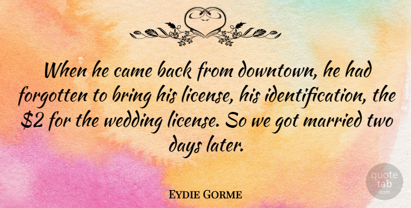 Eydie Gorme Quote About Wedding, Two, Downtown: When He Came Back From...