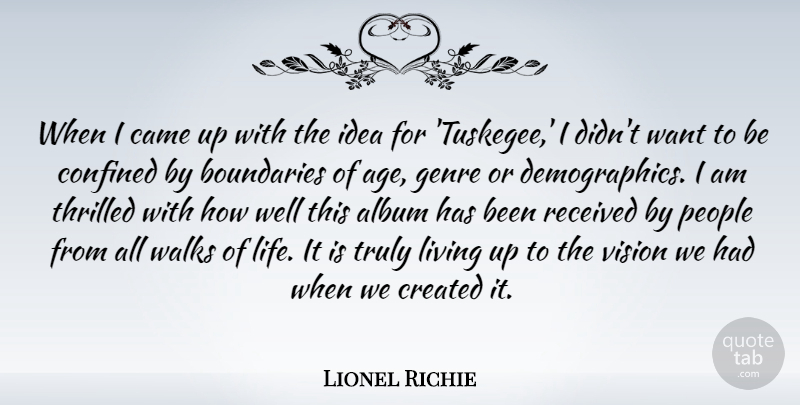 Lionel Richie Quote About Age, Album, Boundaries, Came, Confined: When I Came Up With...