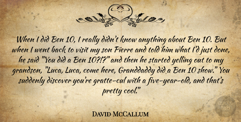 David McCallum Quote About Son, Yelling, Years: When I Did Ben 10...
