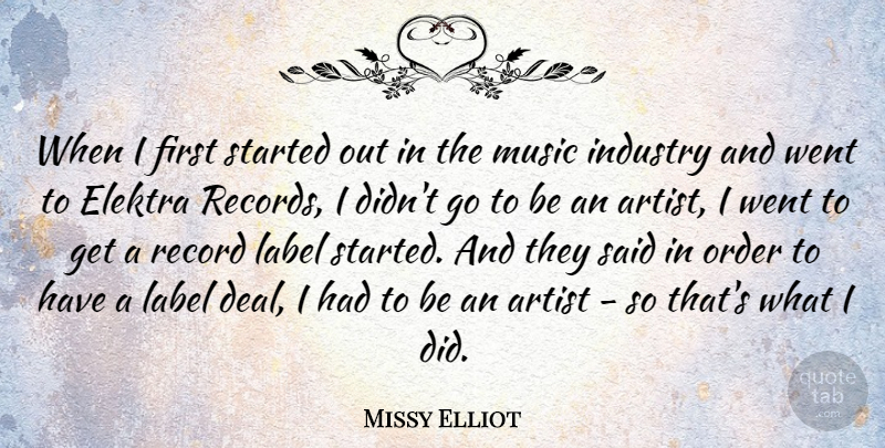 Missy Elliot Quote About Artist, Order, Labels: When I First Started Out...