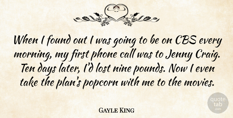 Gayle King Quote About Call, Cbs, Days, Found, Morning: When I Found Out I...