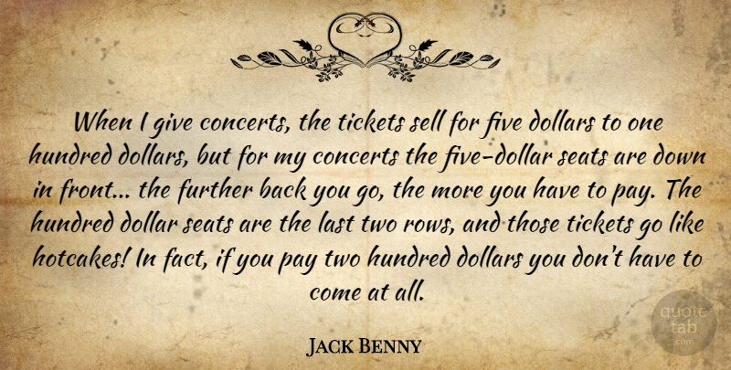Jack Benny Quote About Two, Giving, Pay: When I Give Concerts The...
