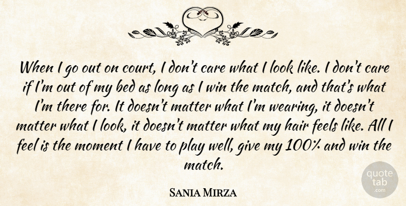 Sania Mirza Quote About Bed, Feels, Matter, Moment: When I Go Out On...