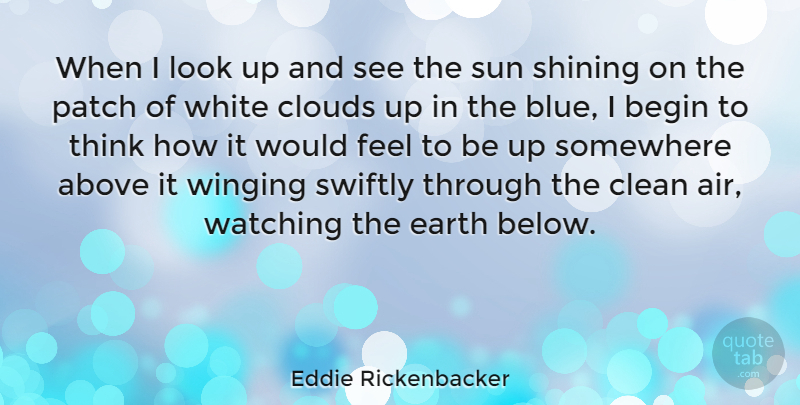 Eddie Rickenbacker Quote About Thinking, Air, Blue: When I Look Up And...
